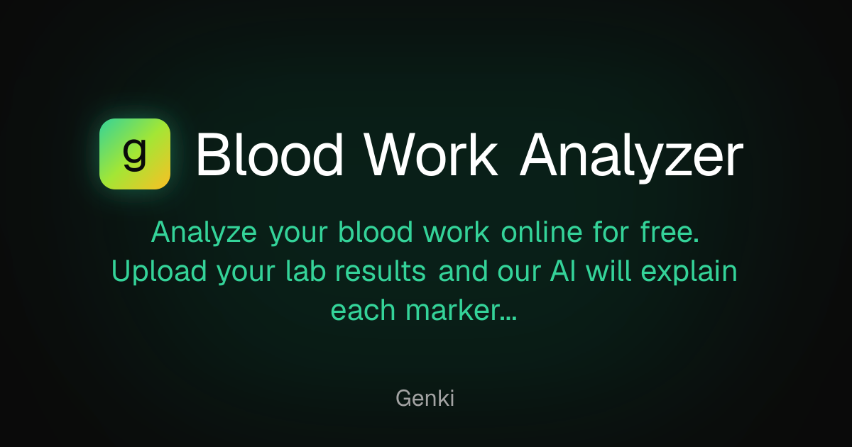 Blood Work Analyzer | Free Online Tool | Genki | Genki