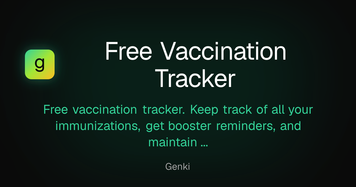 Free Vaccination Tracker | Digital Immunization Record | Genki | Genki